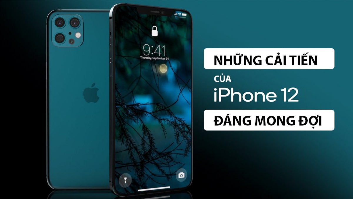iPhone 12 dần lộ diện với nhiều sự nâng cấp siêu hấp dẫn