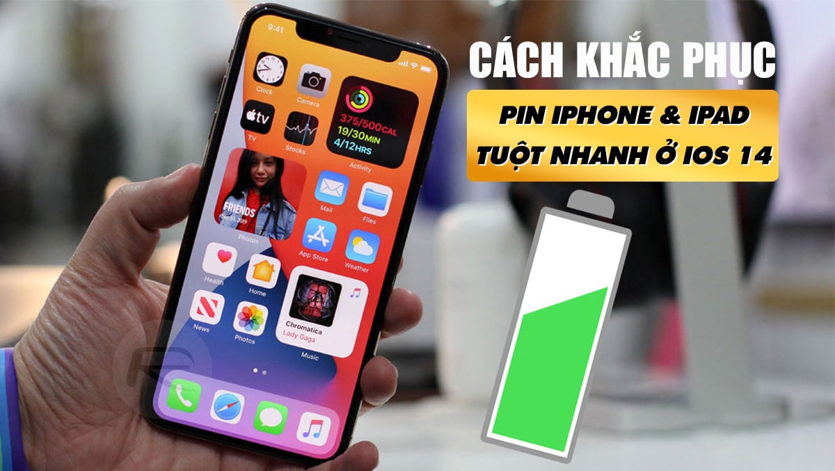 Cách khắc phục pin iPhone và iPad tụt nhanh ở hệ điều hành iOS 14 mới