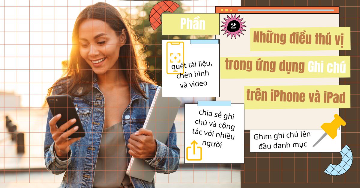 Khám phá điều thú vị trong ứng dụng Ghi chú trên iPhone hoặc iPad (Phần 2)