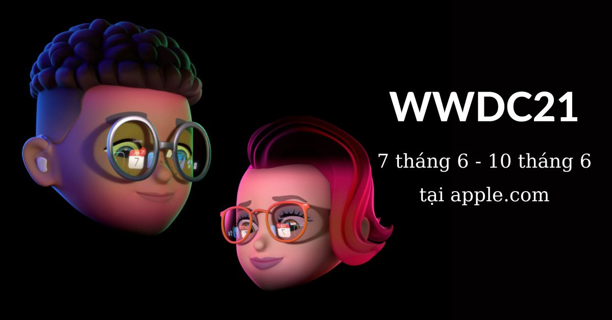 Sơ lược về Apple WWDC 2021: iPhone, iPad, Mac, Apple Watch và những thông báo đáng mong đợi