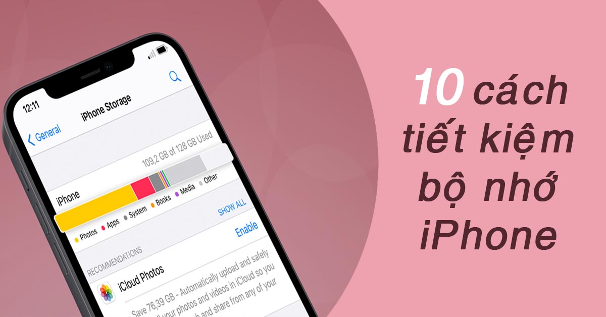 10 cách tiết kiệm bộ nhớ cho iPhone hiệu quả nhất dành cho bạn