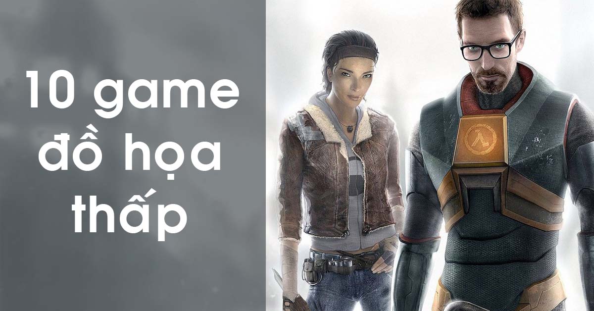 10 game đồ họa thấp dành cho laptop sẽ không làm cho máy của bạn bị tan chảy