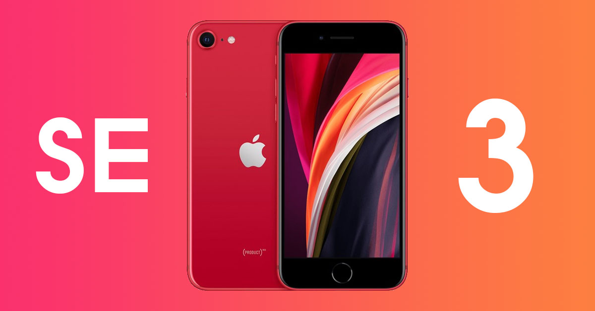 Điện thoại thông minh iPhone SE 3 2022 có thể là bất ngờ lớn nhất của Apple
