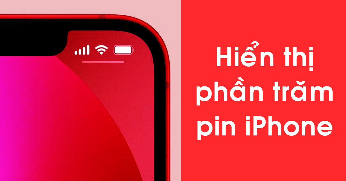 5 cách hiển thị phần trăm pin iPhone một cách đơn giản và tiện lợi