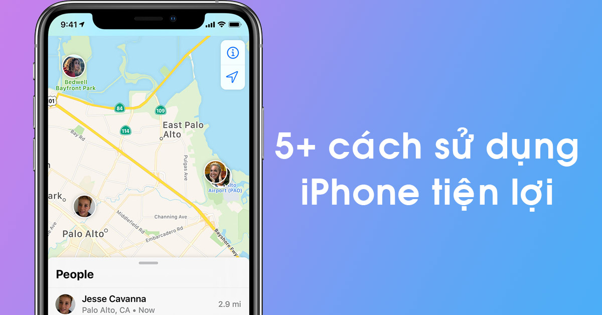 5+ cách sử dụng iPhone giúp bạn tận dụng tối đa tính năng hằng ngày