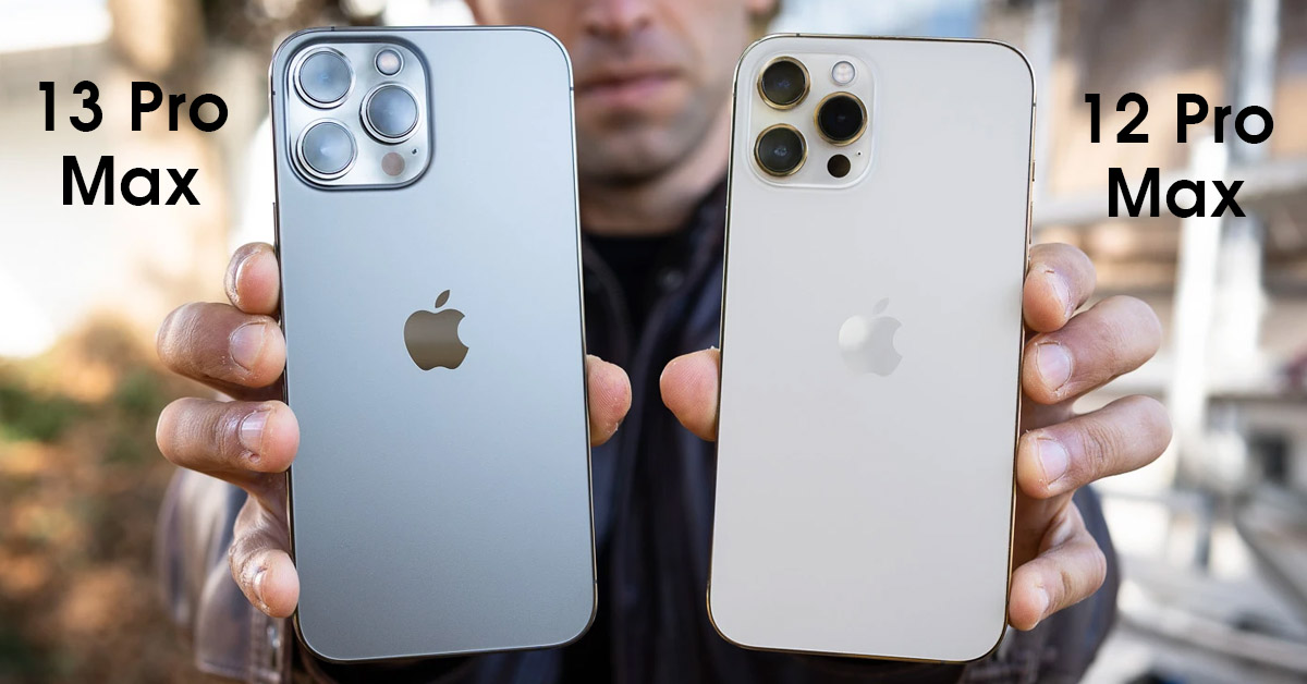 So sánh iPhone 12 Pro Max và 13 Pro Max: Nên mua điện thoại nào là hợp lý?