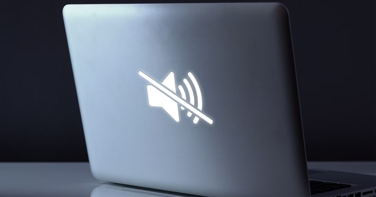 MacBook bị mất âm thanh: Tổng hợp nguyên nhân và cách khắc phục tương ứng
