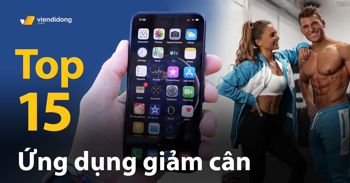TOP 15 ứng dụng giảm cân miễn phí tốt nhất cho dáng đẹp trong 1 tháng