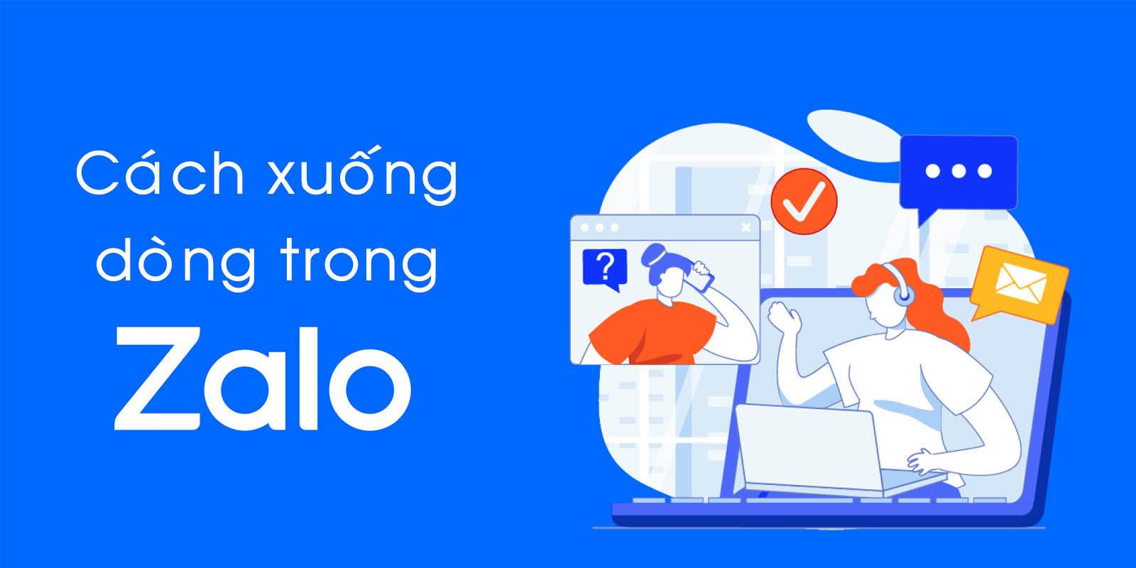 Hướng dẫn cách xuống dòng trong Zalo trên máy tính, điện thoại đơn giản