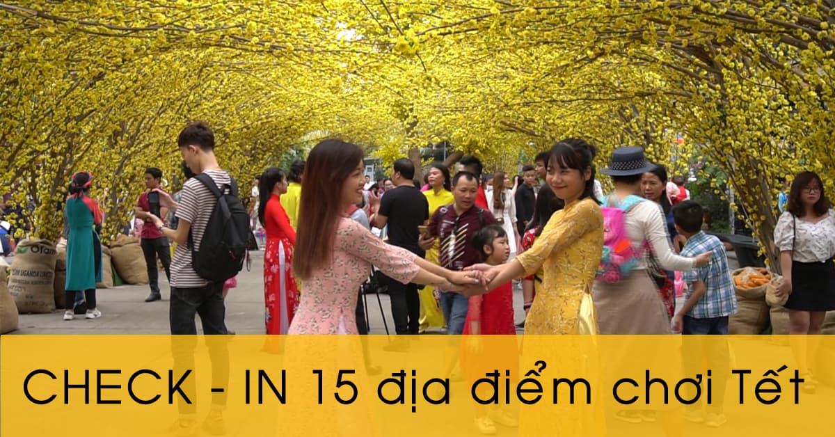 Check-in ngay top 15 địa điểm vui chơi ngày tết tại trung tâm TP.HCM cho bạn tha hồ sống ảo