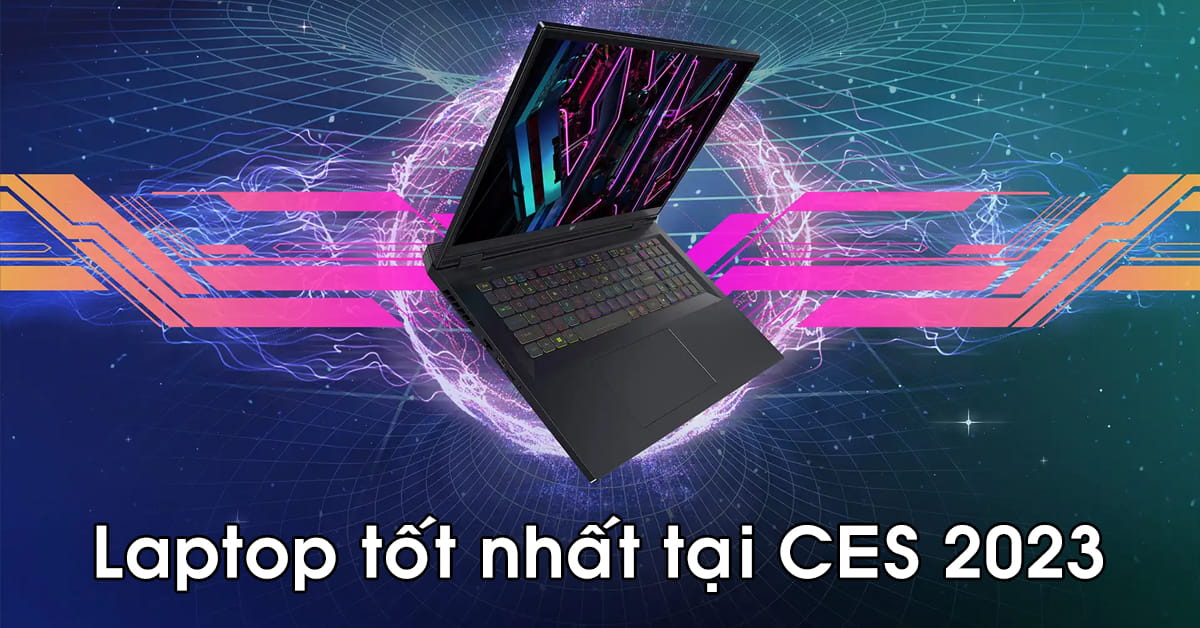 7 mẫu laptop ấn tượng nhất tại triển lãm CES 2023 vừa qua