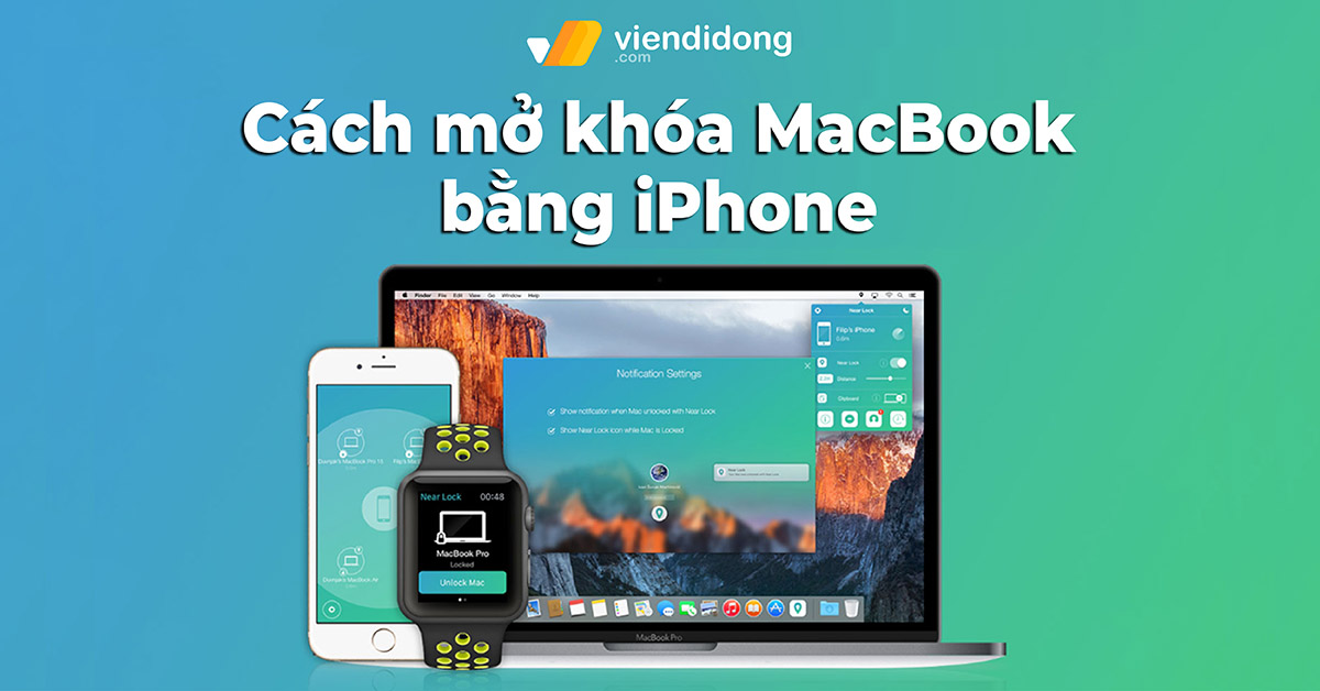 Cách mở khóa MacBook bằng iPhone khi máy ở chế độ Sleep bằng ứng dụng Near Lock