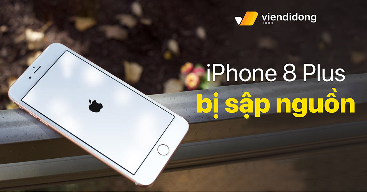 iphone 8 plus bị sập nguồn