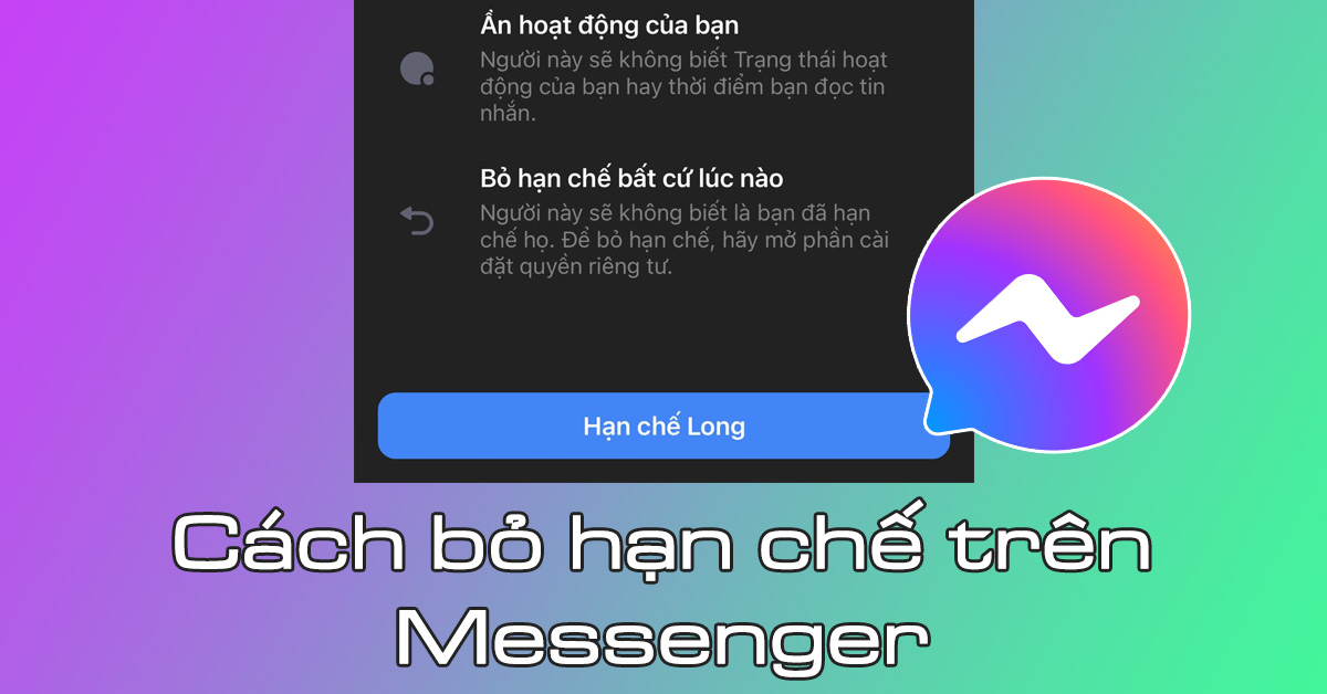 Cách bỏ hạn chế trên Messenger, Facebook bằng điện thoại, máy tính đơn giản