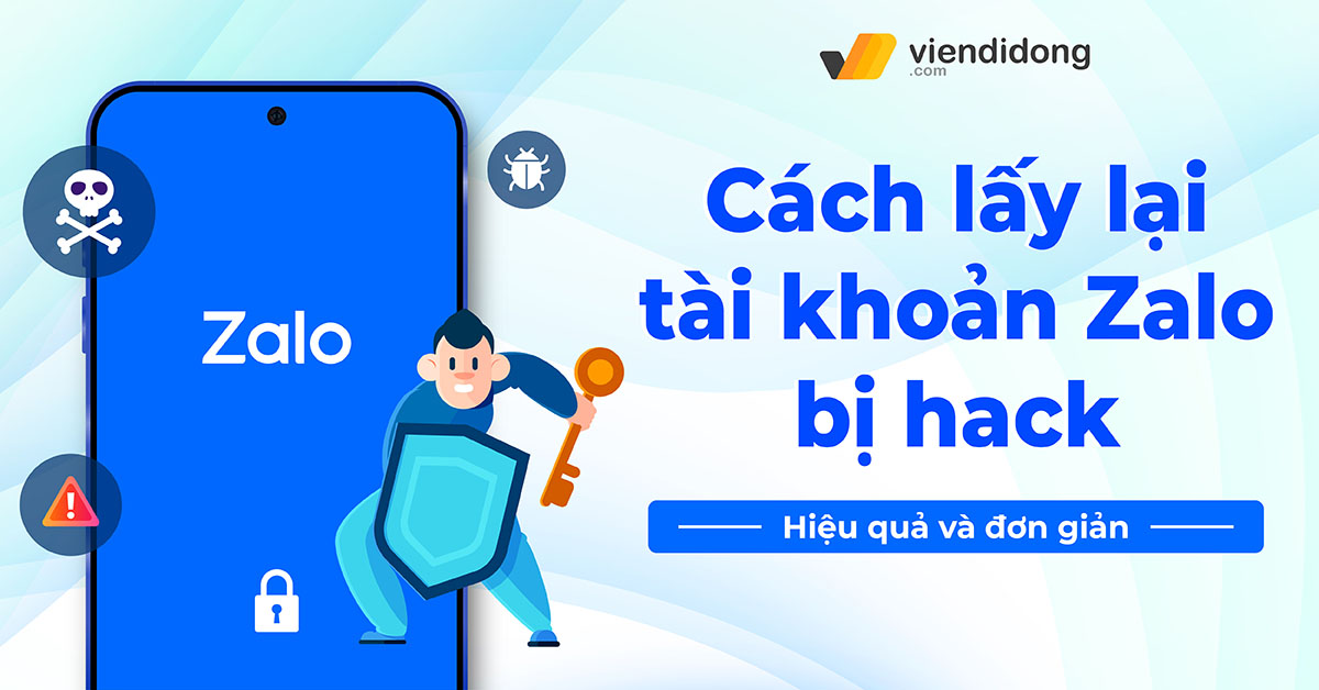 Hướng dẫn cách lấy lại tài khoản Zalo bị hack hiệu quả, đơn giản