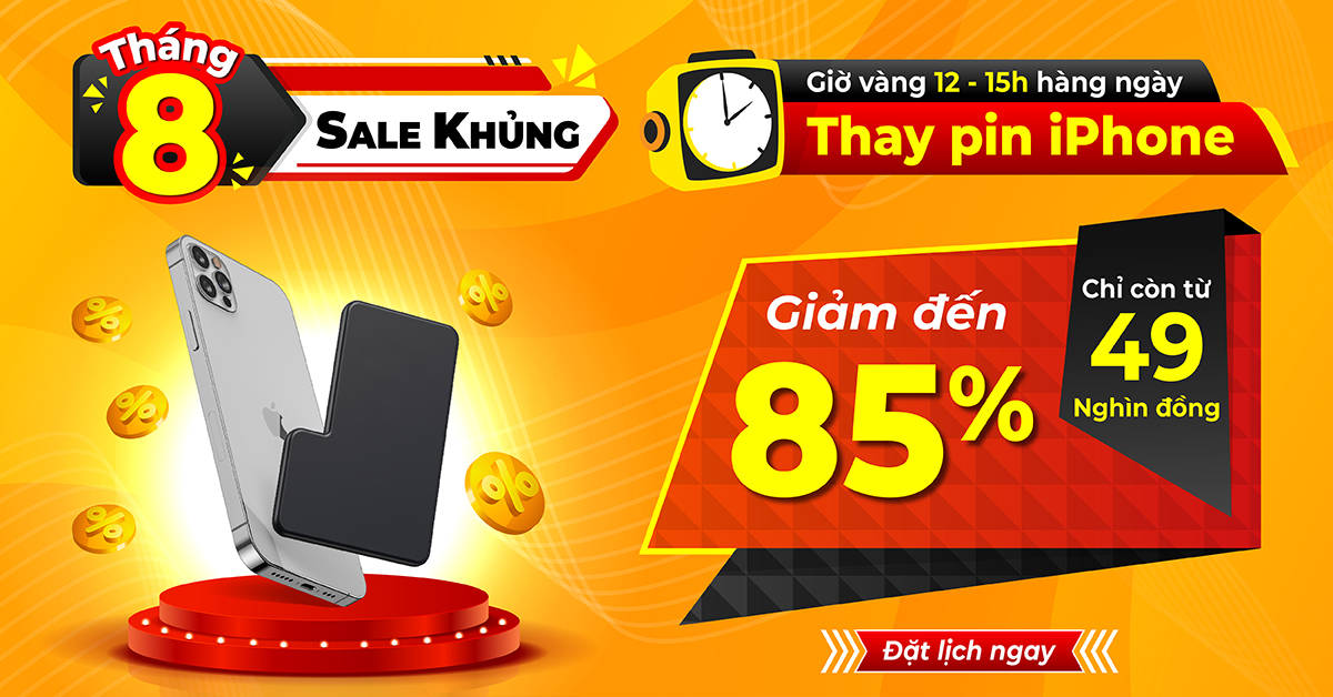Ưu đãi siêu sốc khi Thay pin iPhone – Giảm đến 85%, giá chỉ còn từ 49.000đ