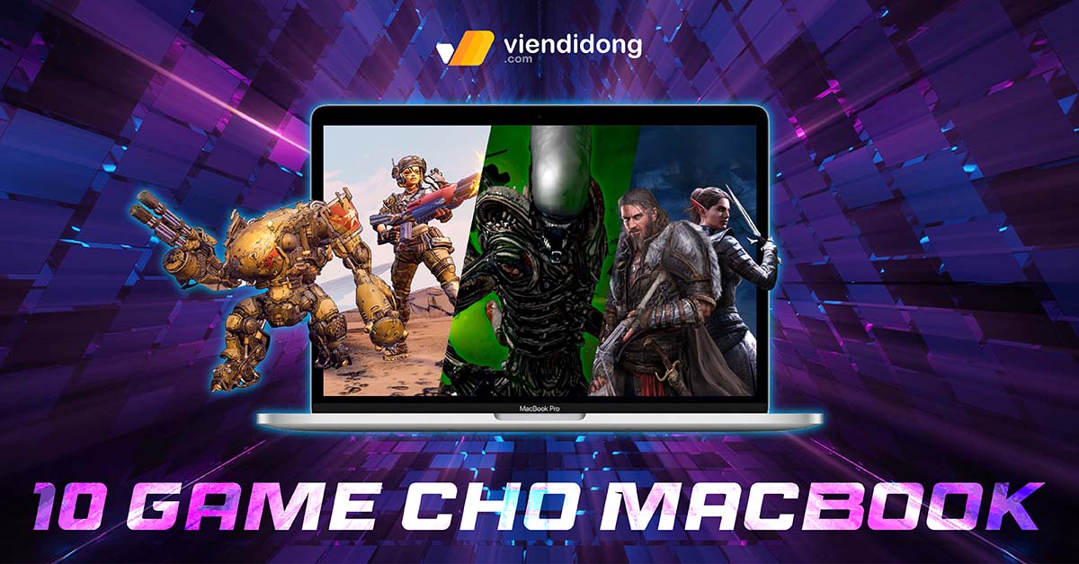 10 game cho MacBook M1 và M2 mà bạn có thể “chiến” ngay 2023