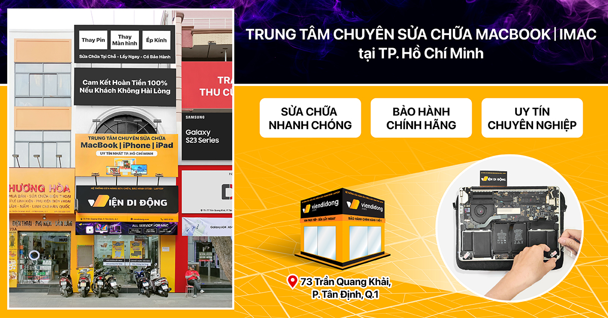 Trung tâm sửa chữa MacBook TpHCM – Viện Di Động 73 Trần Quang Khải