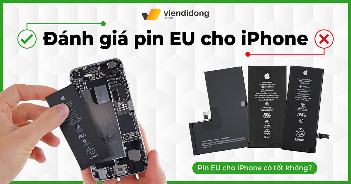 Đánh giá pin EU cho iPhone – Pin EU cho iPhone có tốt không?