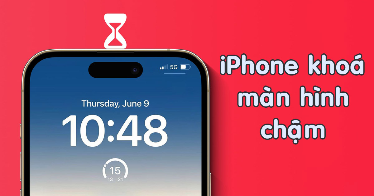 iPhone khóa màn hình chậm – Nguyên nhân và cách khắc phục đơn giản tại nhà