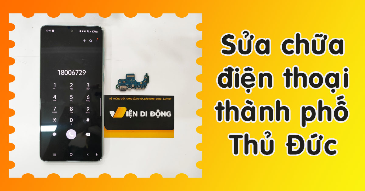 Sửa chữa điện thoại thành phố Thủ Đức, Quận 9, Quận 2 uy tín – Viện Di Động