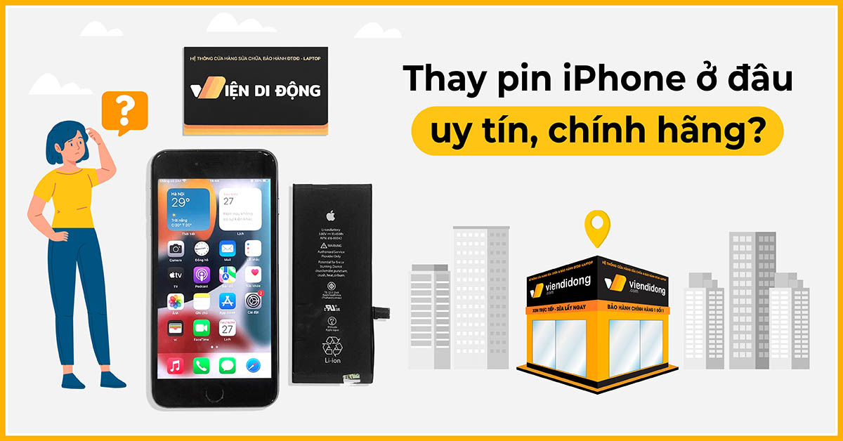 Thay pin iPhone chính hãng ở đâu? Danh sách địa chỉ thay pin iPhone uy tín