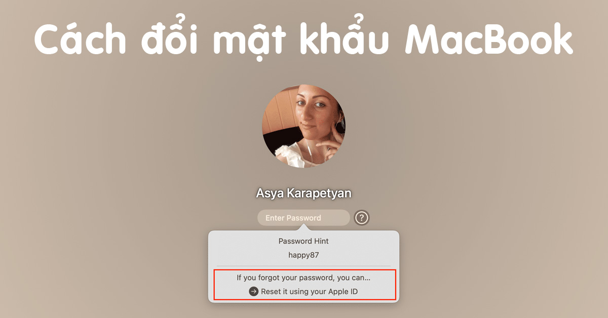 Cách đổi mật khẩu MacBook giúp bảo mật cao