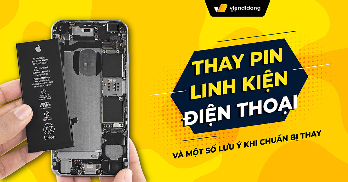 Thay pin linh kiện điện thoại và một số lưu ý khi chuẩn bị thay