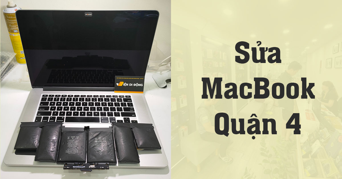 Dịch vụ sửa MacBook Quận 4, iMac uy tín, chính hãng