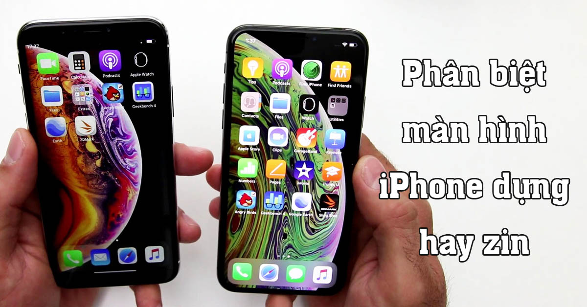 TOP 11 cách phân biệt màn hình iPhone dựng hay zin đơn giản