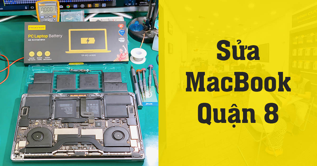 Sửa MacBook Quận 8 chuyên nghiệp, kỹ thuật viên khắc phục nhiều ca khó