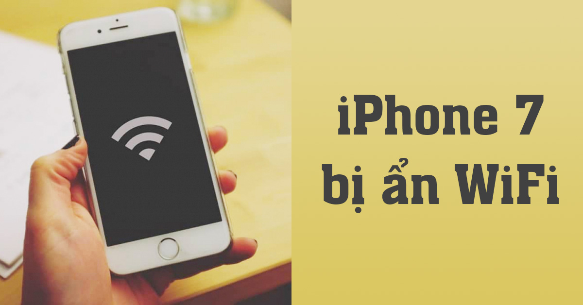 iPhone 7 bị ẩn WiFi thumb