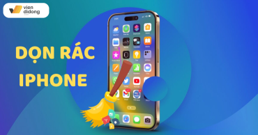 Cách dọn rác iPhone miễn phí, hiệu quả